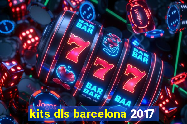 kits dls barcelona 2017